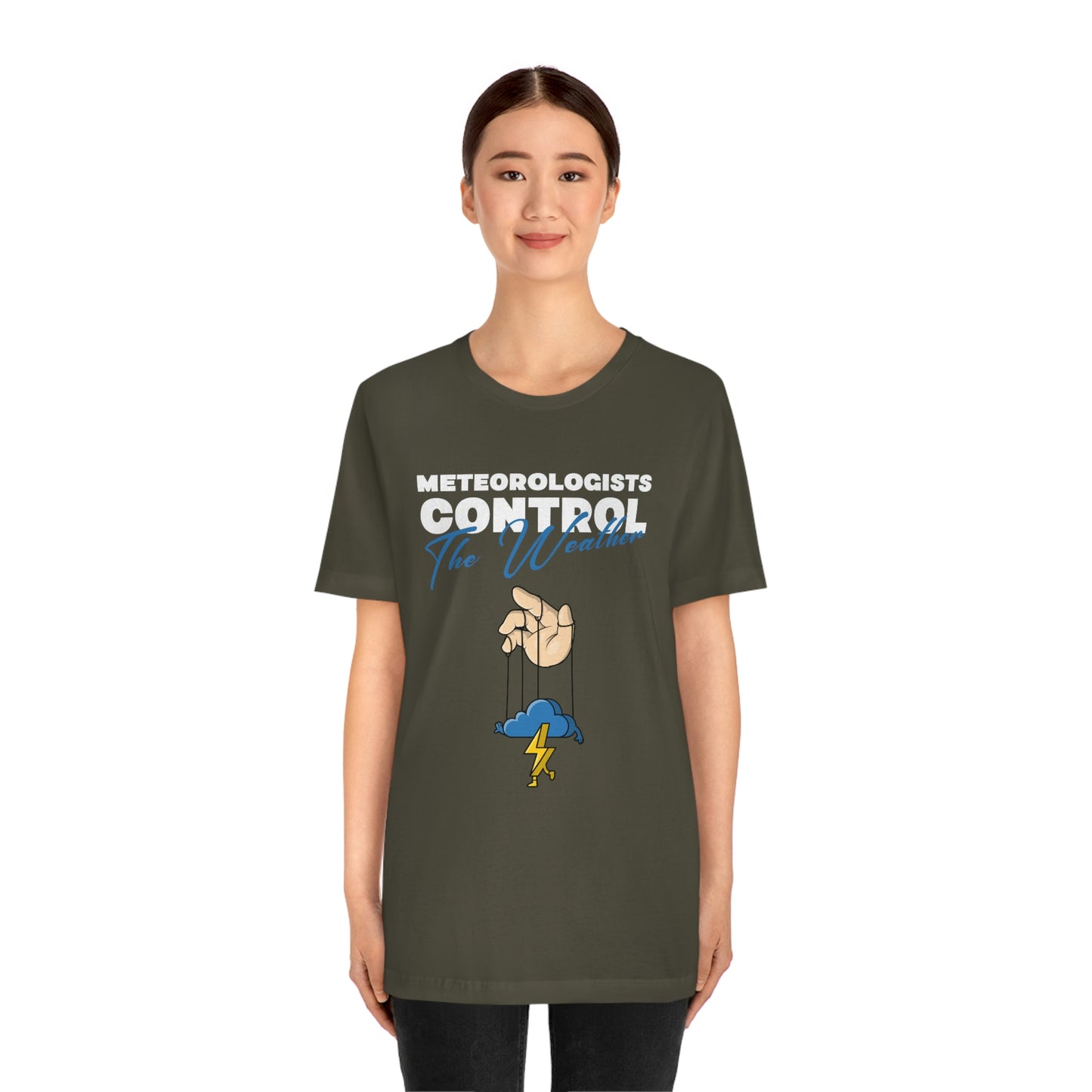 Meteorologists Control The Weather Tee