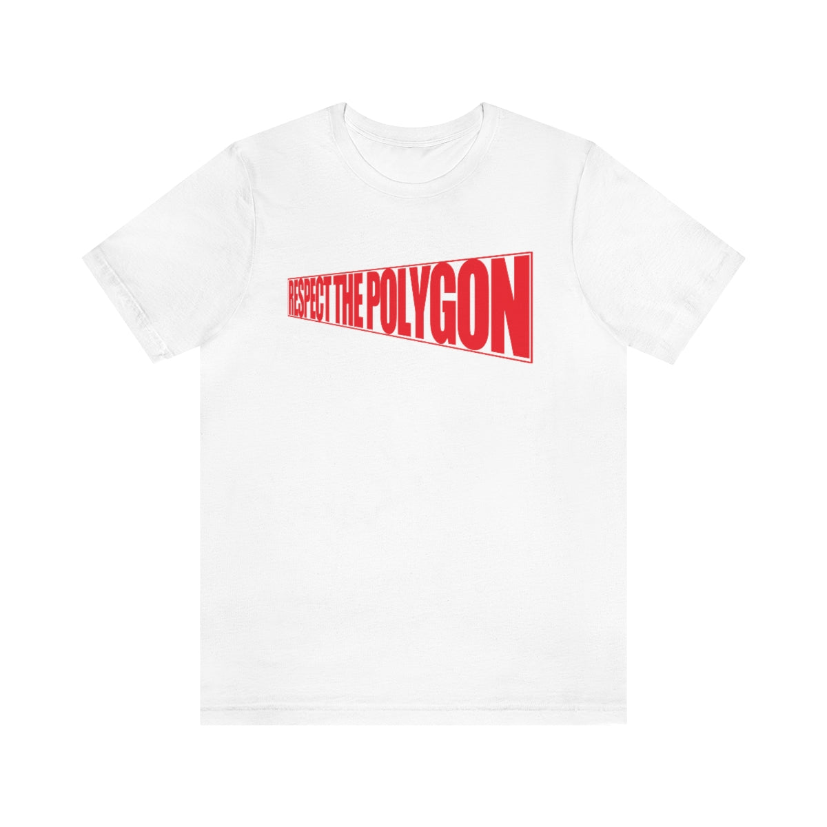 Respect The Polygon Tee