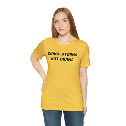 Chase Storms Not Drama Tee