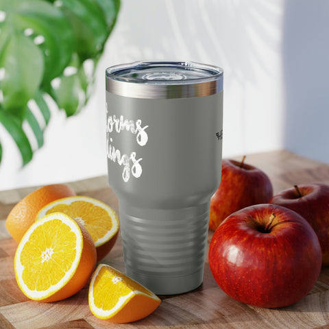 Catch Storms, Not Feeelings Tumbler, 30oz