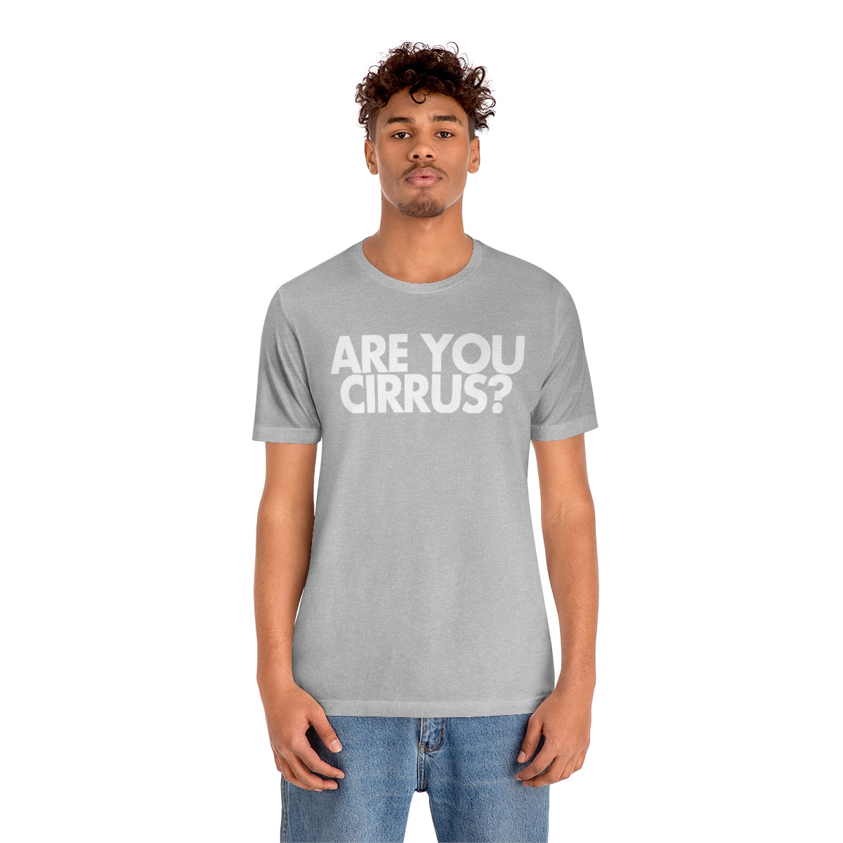 Are You Cirrus? Tee