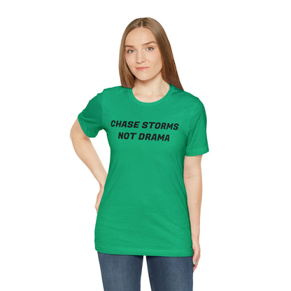 Chase Storms Not Drama Tee