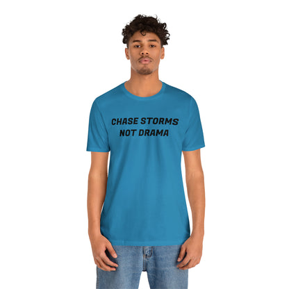 Chase Storms Not Drama Tee