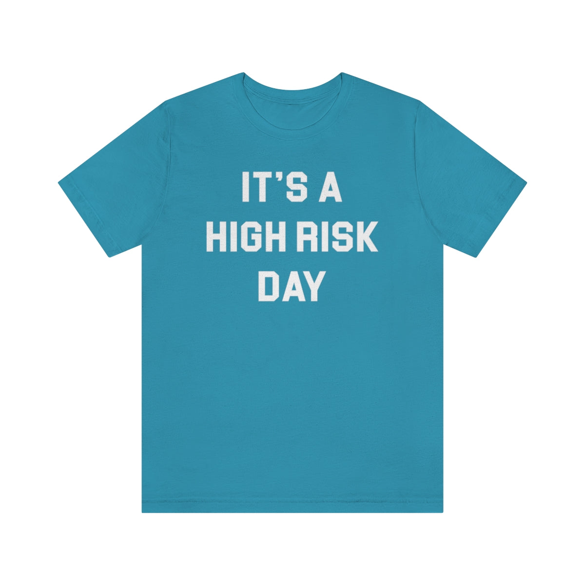 High Risk Day Tee