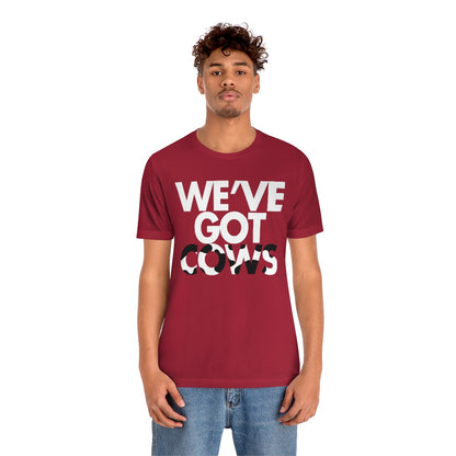 We've Got Cows Tee