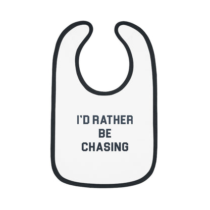 I'd Rather Be Chasing Bib