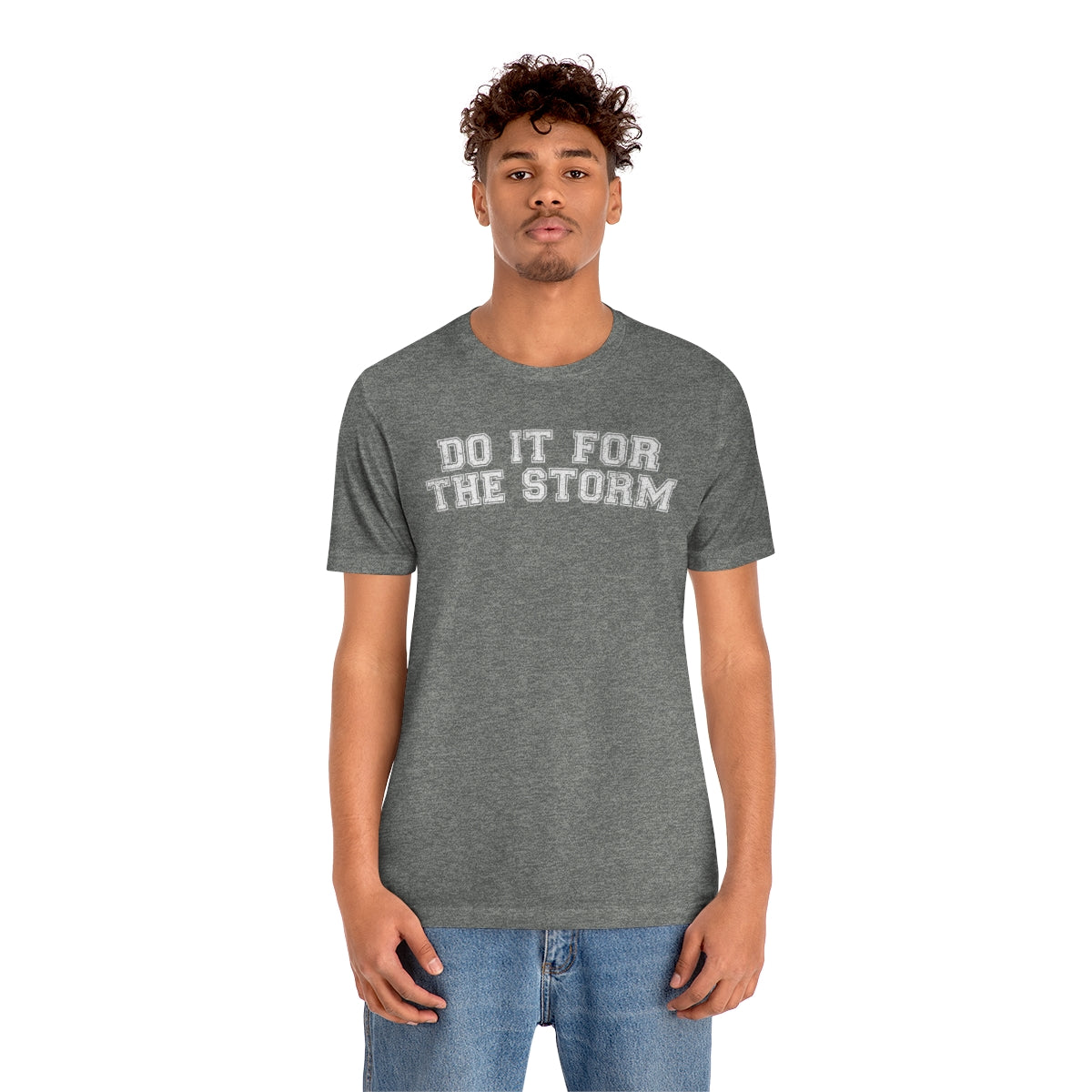 Do It For The Storm Tee