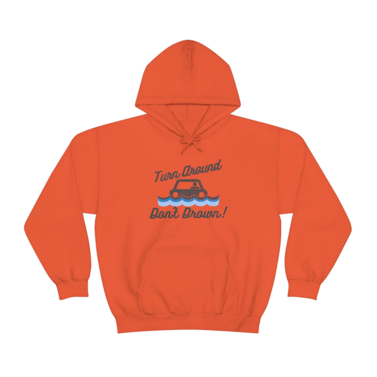 Turn Around, Don't Drown Hoodie 