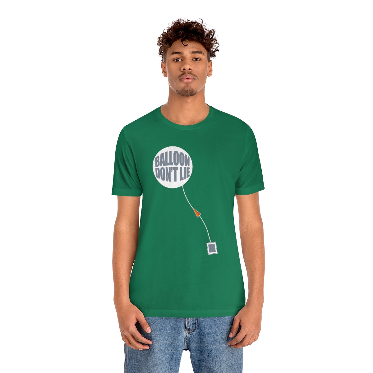 Weather Balloon Don't Lie Tee