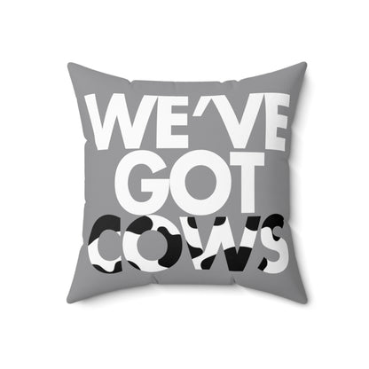 We've Got Cows Throw Pillow