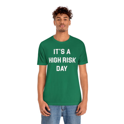 High Risk Day Tee