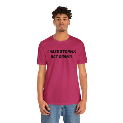 Chase Storms Not Drama Tee