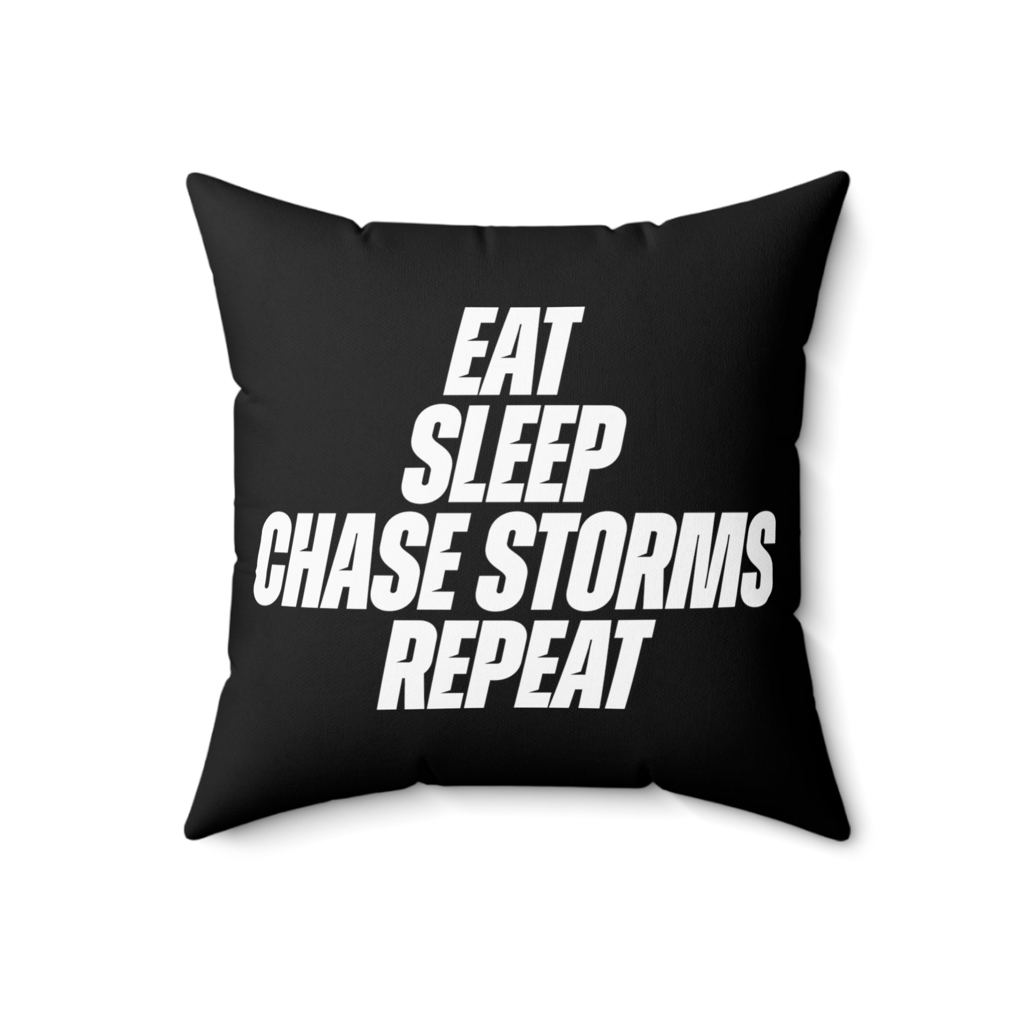 Eat, Sleep, Chase Storms, Repeat Throw Pillow 
