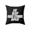 Eat, Sleep, Chase Storms, Repeat Throw Pillow