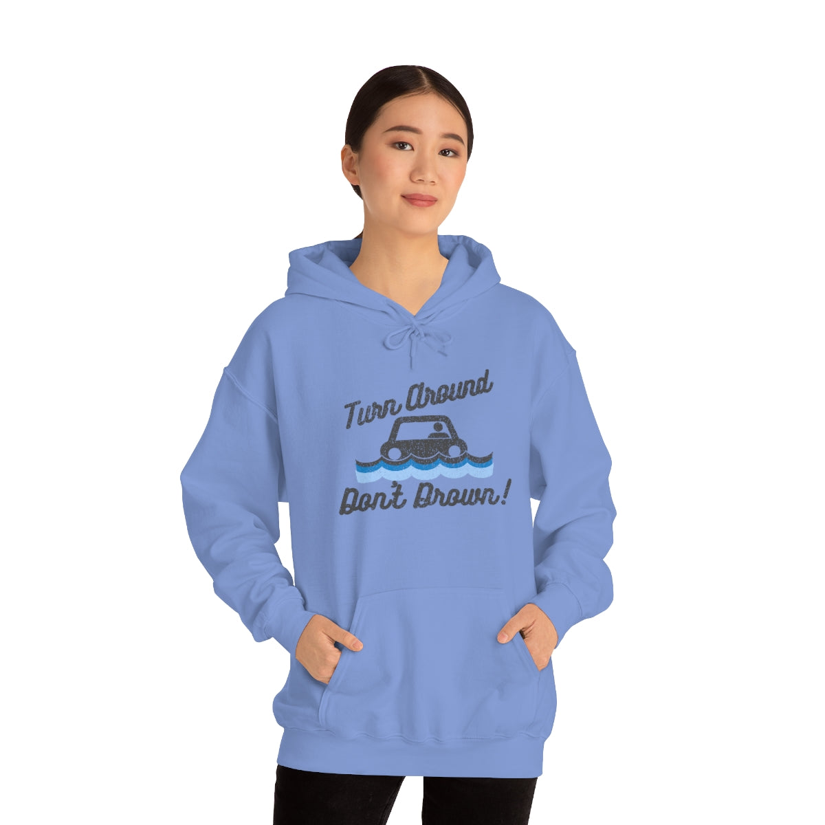 Turn Around, Don't Drown Hoodie 