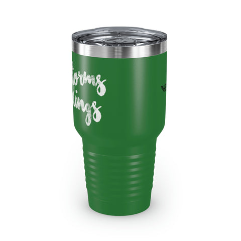 Catch Storms, Not Feeelings Tumbler, 30oz