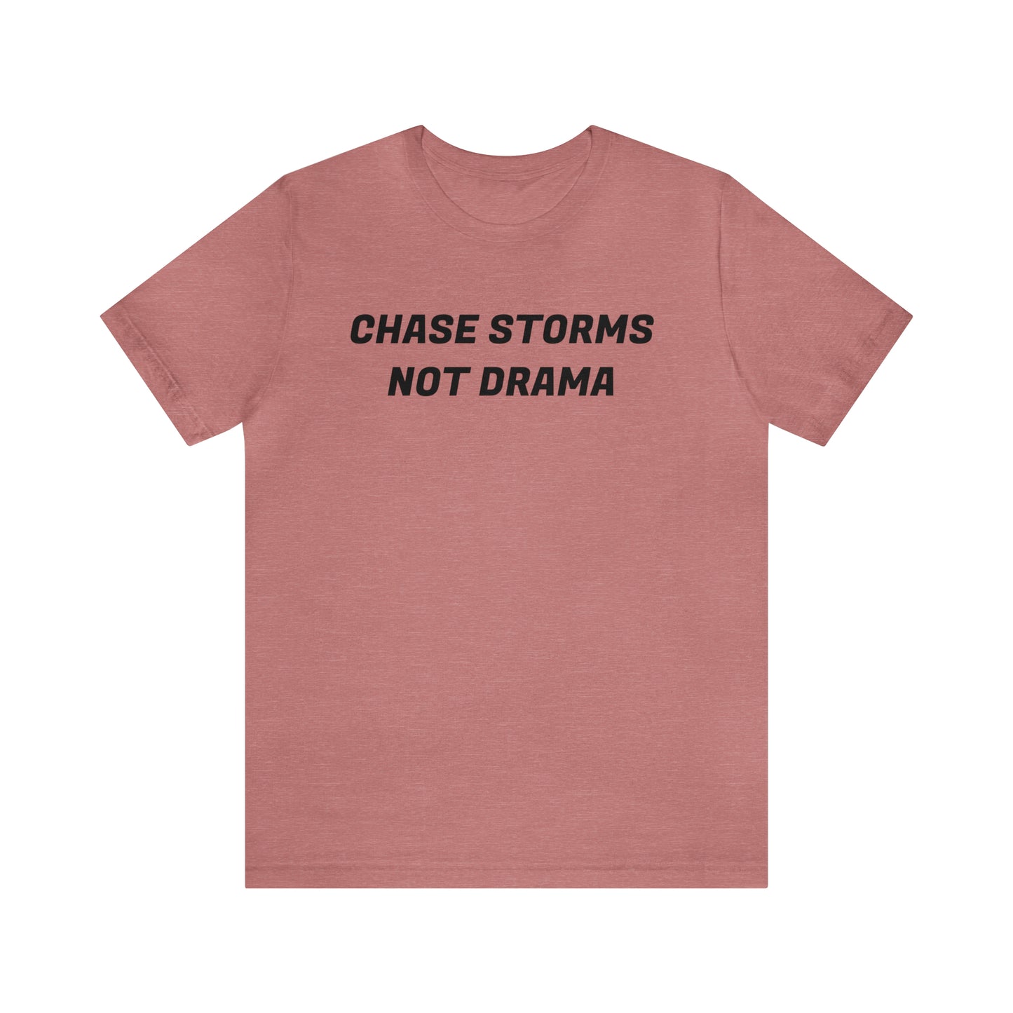 Chase Storms Not Drama Tee