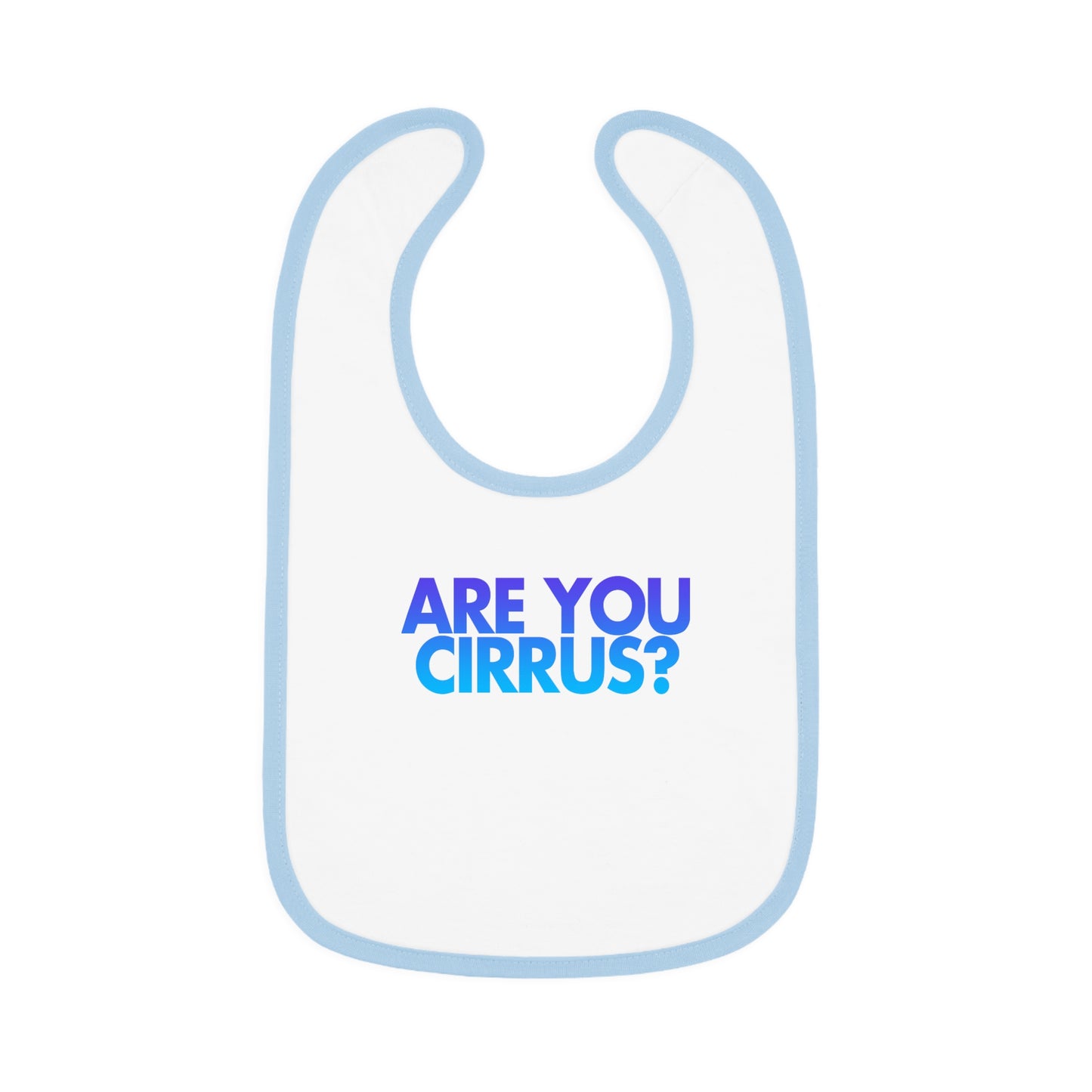 Are You Cirrus? Bib