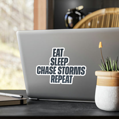 Eat, Sleep, Chase Storms, Repeat Vinyl Decal