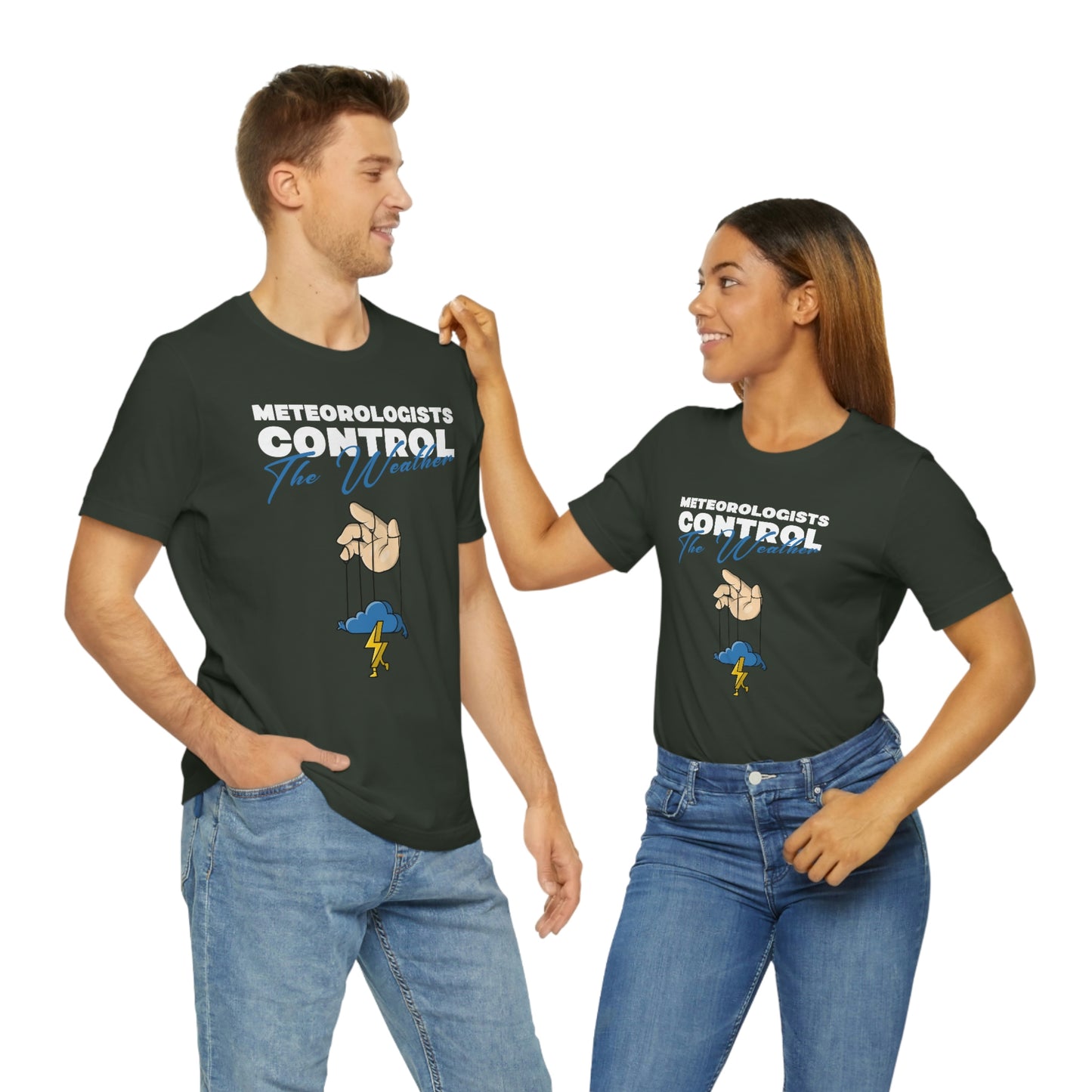 Meteorologists Control The Weather Tee