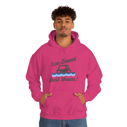 Turn Around, Don't Drown Hoodie