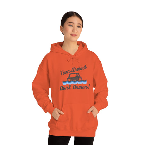 Turn Around, Don't Drown Hoodie