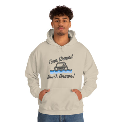 Turn Around, Don't Drown Hoodie