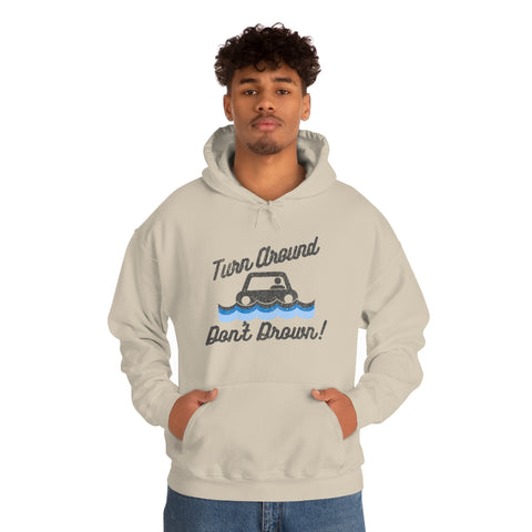 Turn Around, Don't Drown Hoodie