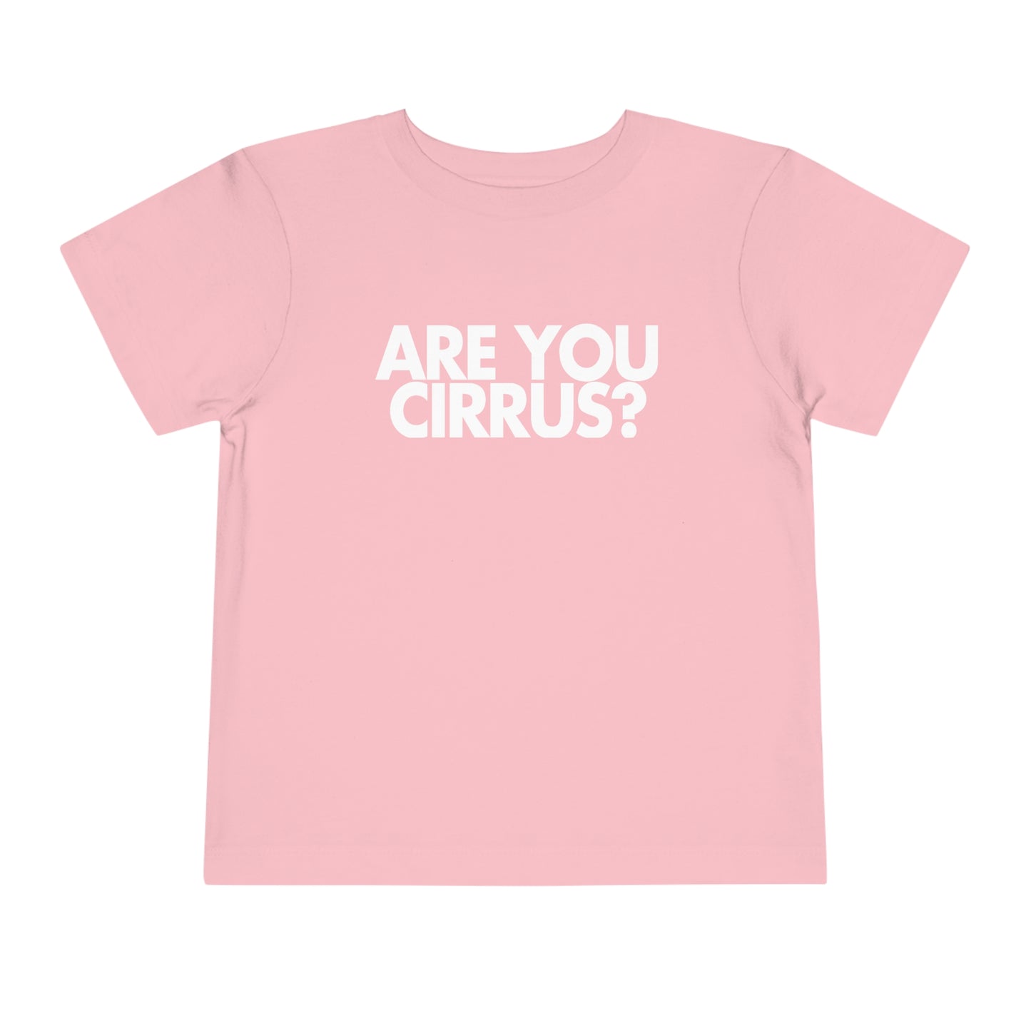 Are You Cirrus? Toddler Tee