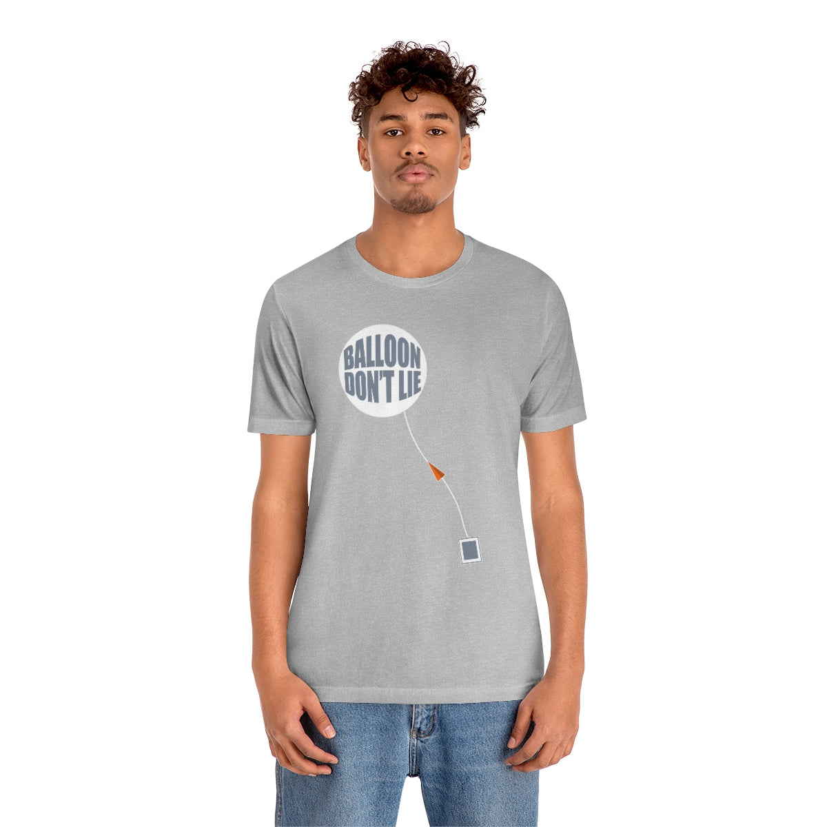 Weather Balloon Don't Lie Tee