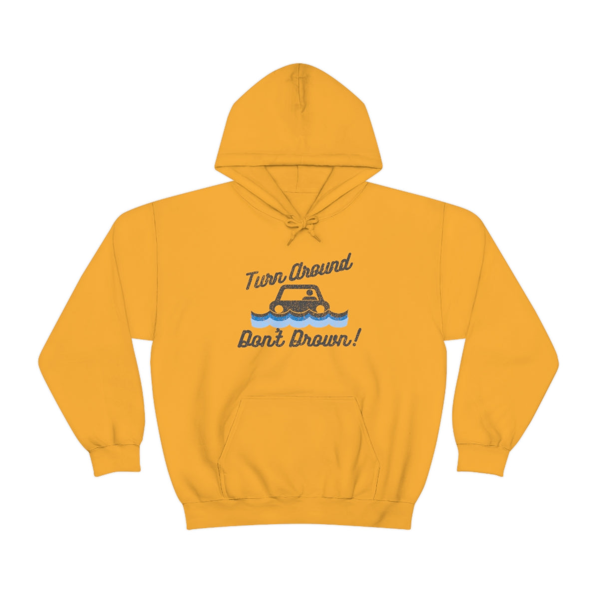 Turn Around, Don't Drown Hoodie 