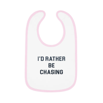 I'd Rather Be Chasing Bib