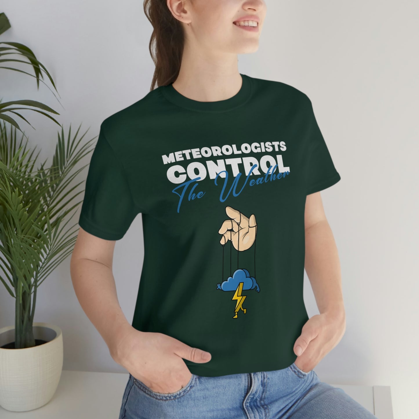 Meteorologists Control The Weather Tee