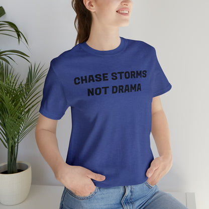 Chase Storms Not Drama Tee