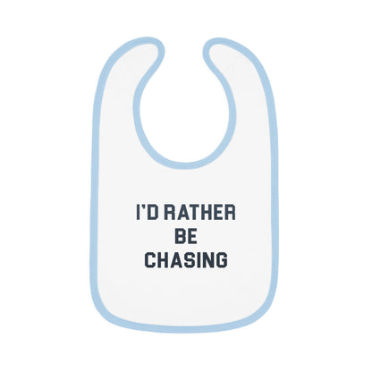 I'd Rather Be Chasing Bib