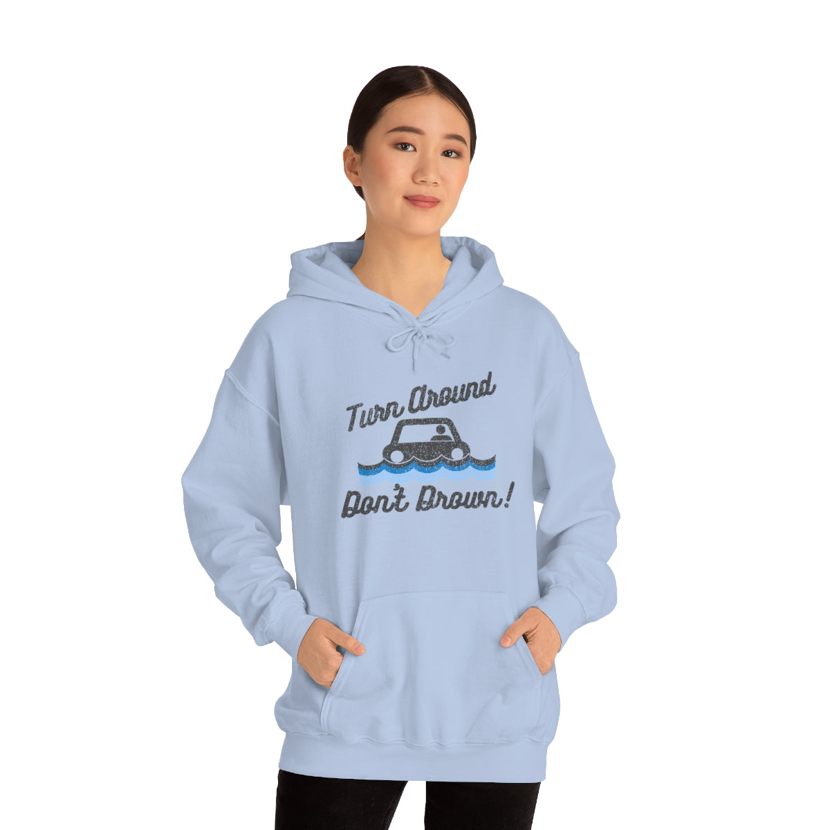 Turn Around, Don't Drown Hoodie