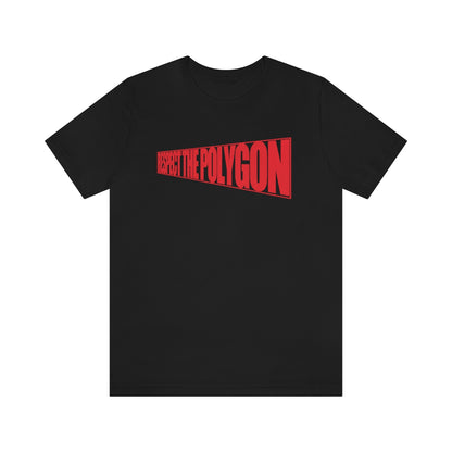 Respect The Polygon Tee