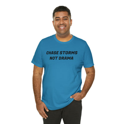 Chase Storms Not Drama Tee