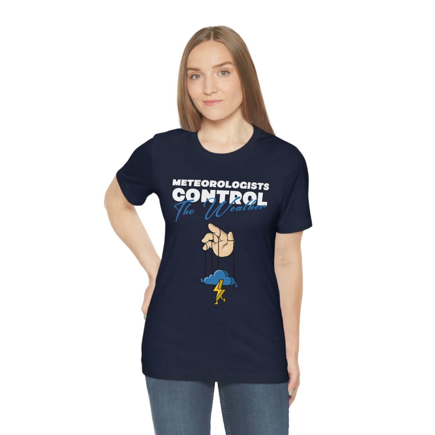 Meteorologists Control The Weather Tee