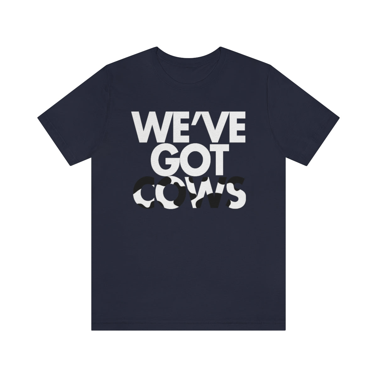 We've Got Cows Tee