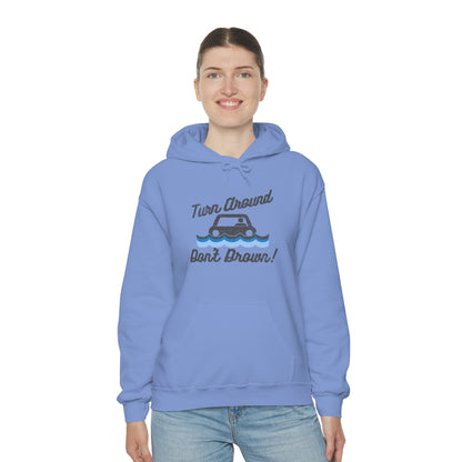 Turn Around, Don't Drown Hoodie