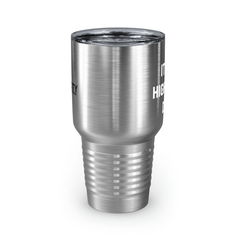 It's A High Risk Day Tumbler, 30oz