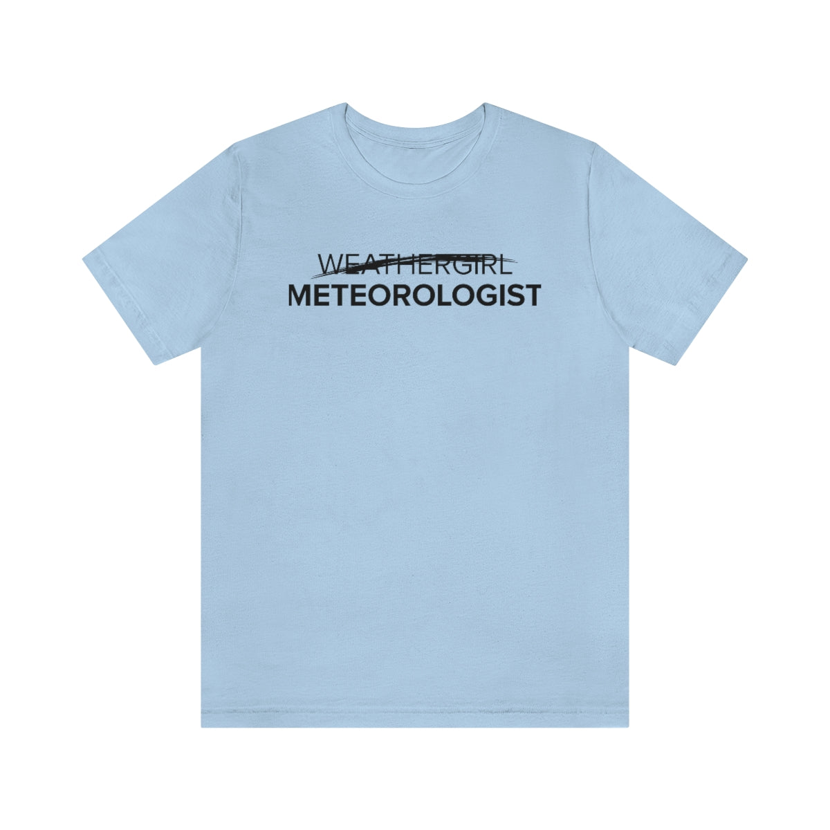 Not A Weathergirl Tee