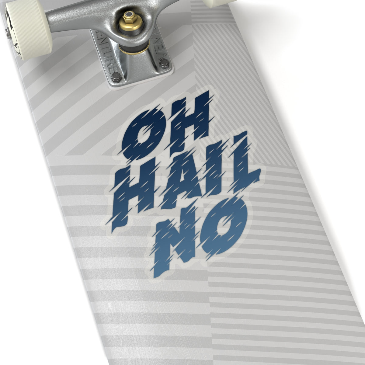 Oh Hail No Sticker