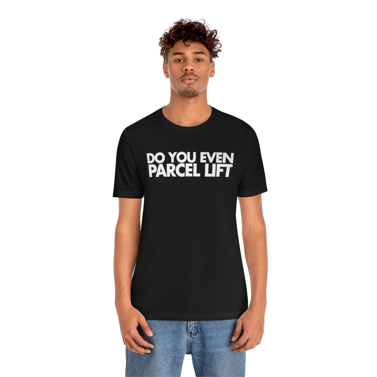 Do You Even Parcel Lift Tee 