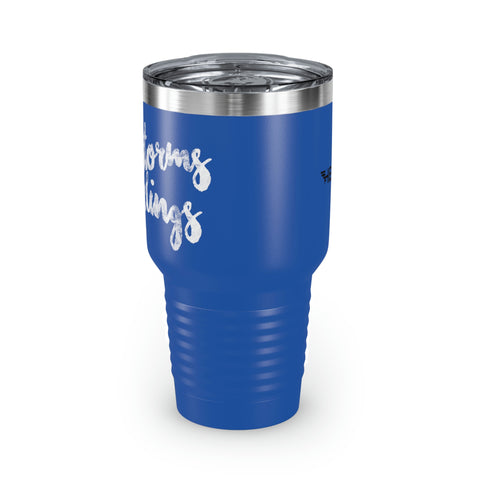 Catch Storms, Not Feeelings Tumbler, 30oz