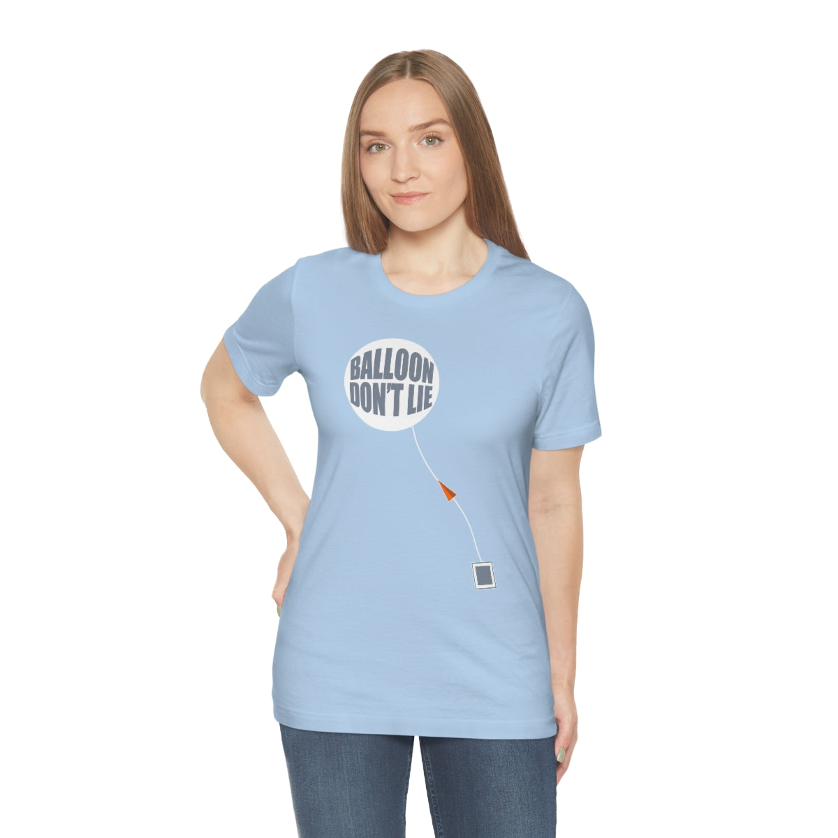 Weather Balloon Don't Lie Tee