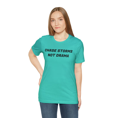 Chase Storms Not Drama Tee