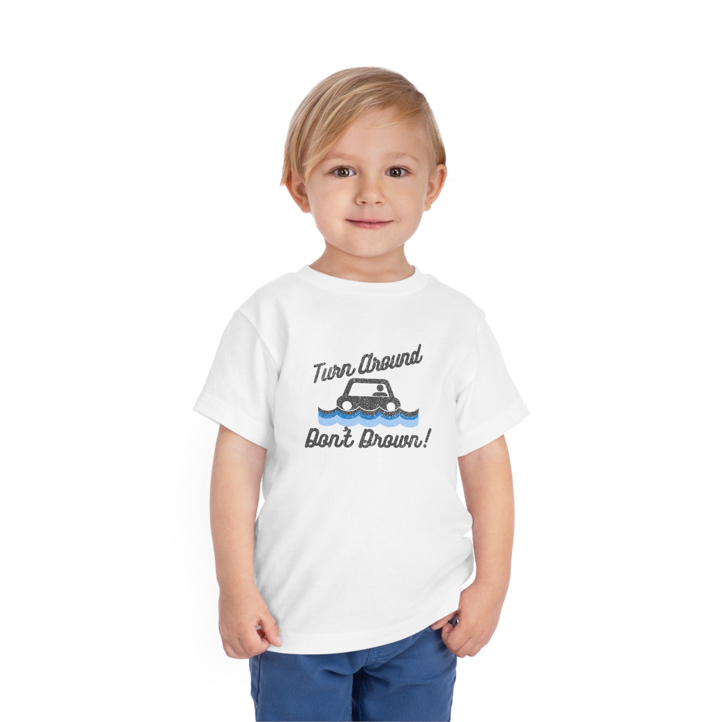 Turn Around, Don't Drown Toddler Tee