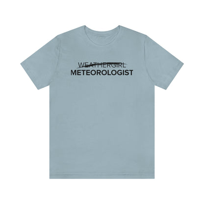 Not A Weathergirl Tee